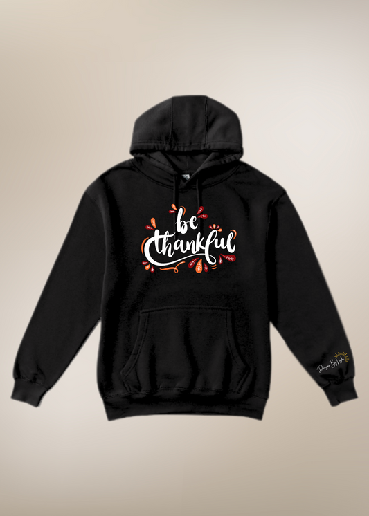 Be Thankful Hoodie