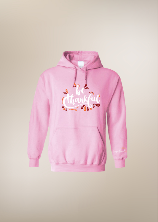 Be Thankful Hoodie