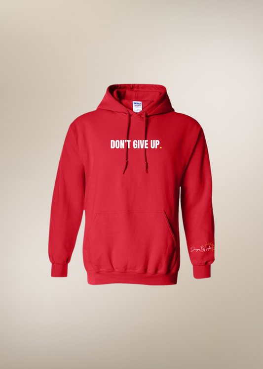 Don't Give Up Hoodie