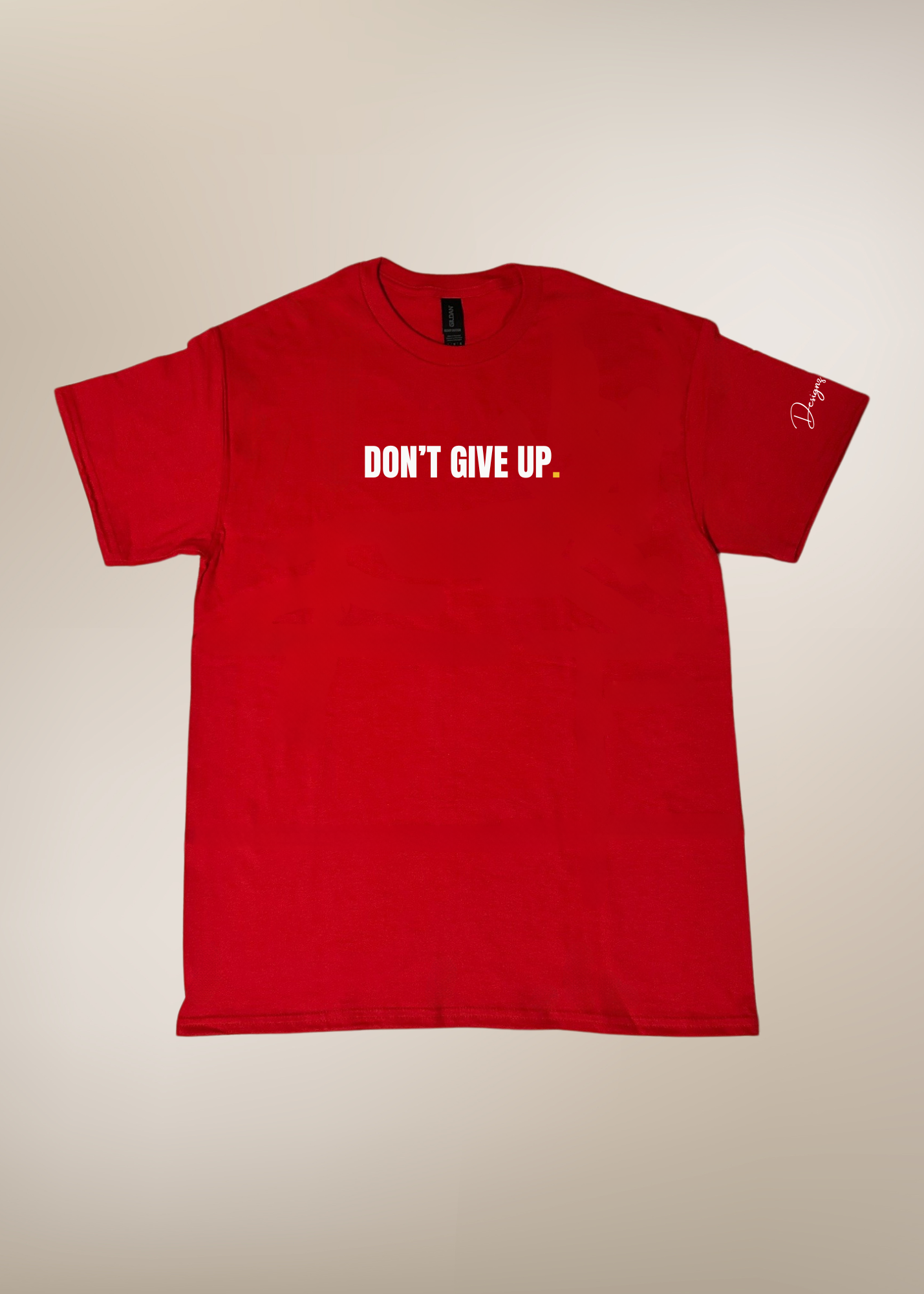 Don't Give Up T-Shirt – Designz By Light