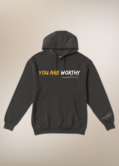 You Are Worthy Hoodie