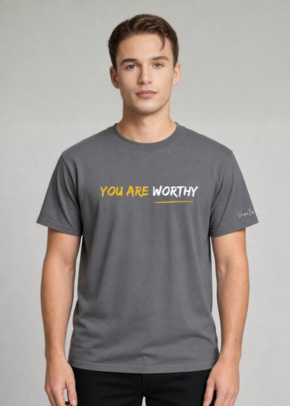 You Are Worthy T-Shirt
