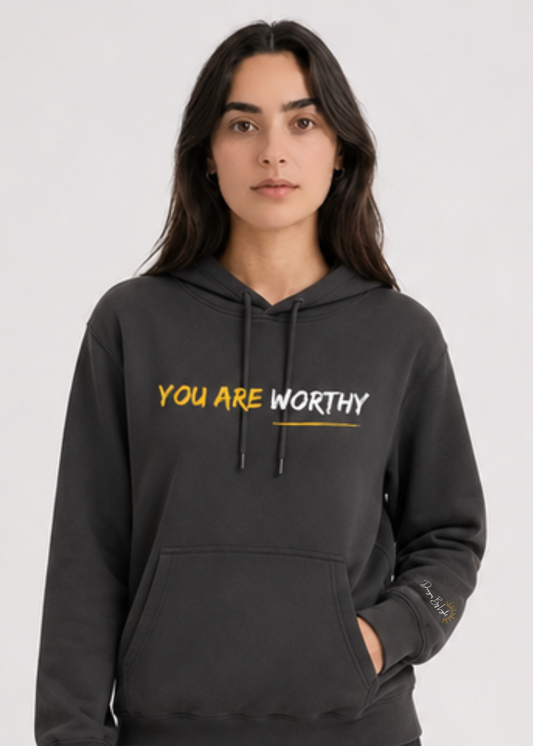 You Are Worthy Hoodie